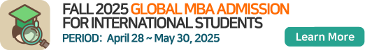 FALL 2025 GLOBAL MBA ADMISSION FOR INTERNATIONAL STUDENTS